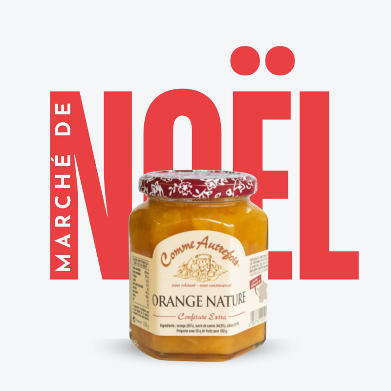 Confiture Orange Nature - Comme Autrefois - Marché de Noël