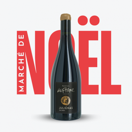 Juliénas Les Chers 2022 - Pascal Aufranc - Marché de Noël