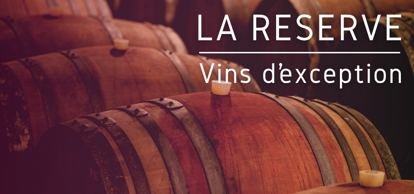 La Réserve – Sélection de vins d’exception et grands crus
