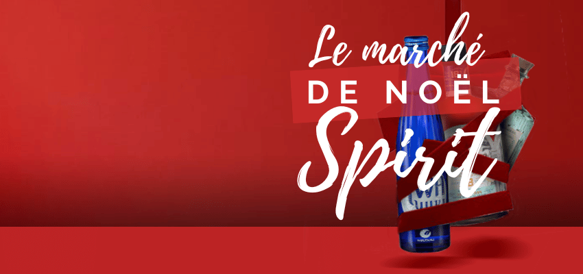 Le Marché de Noël - Les Spiritueux pour le Marché de Noël